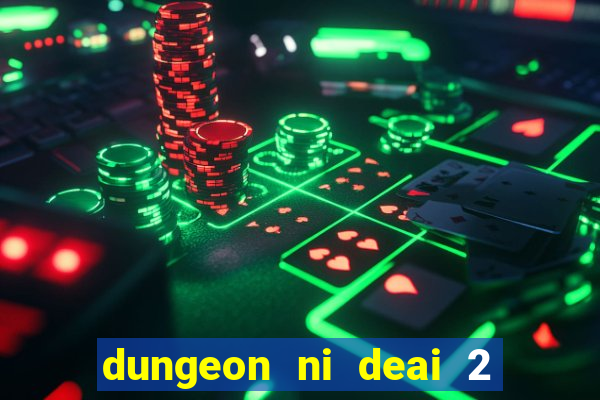 dungeon ni deai 2 temporada dublado